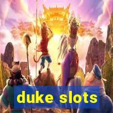 duke slots